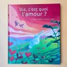 Dis, c'est quoi l'amour ?