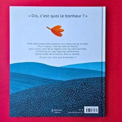 Dis, c'est quoi le bonheur ?